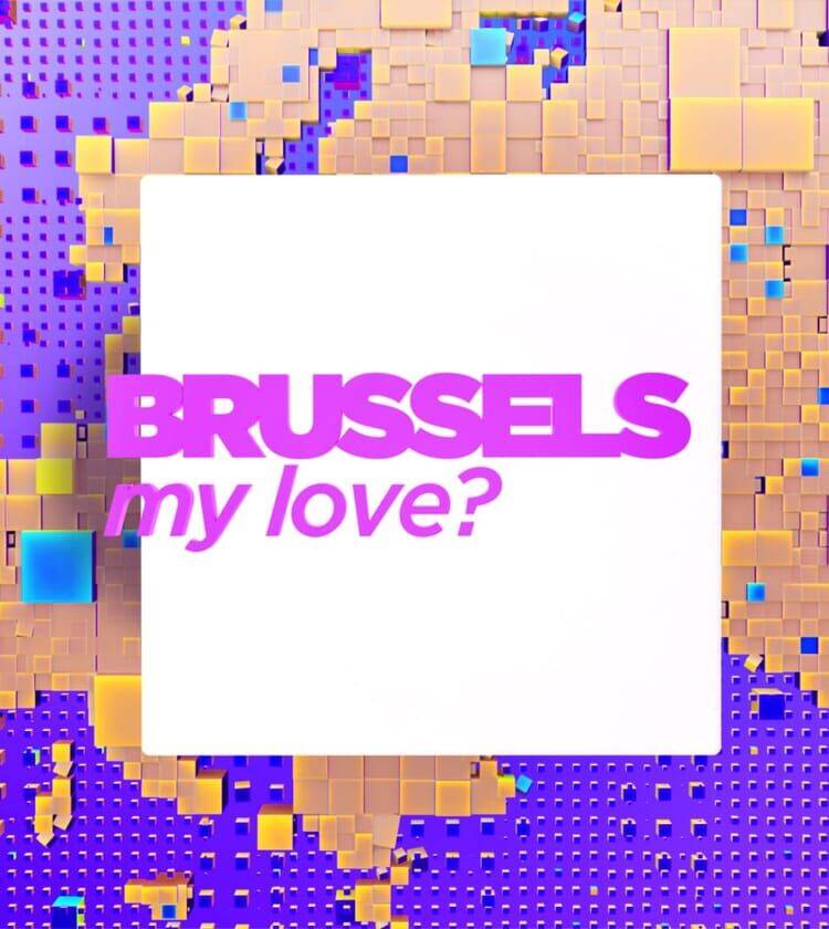 Brussels, My Love?